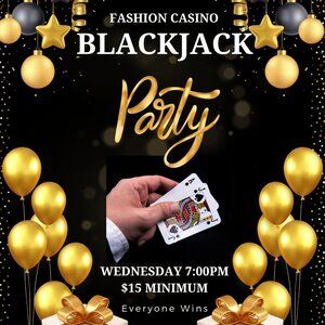 Wednesday Night Blackjack -  Fashion Casino - Where everyone is a Winner!